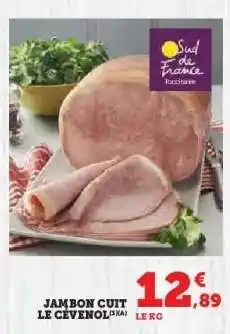 Hyper U JAMBON CUIT LE CEVENOL offre