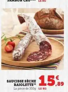 Hyper U SAUCISSE SÈCHE RAIOLETTE offre