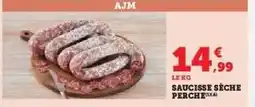 Hyper U SAUCISSE SÈCHE PERCHER offre