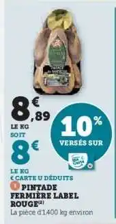 Super U Pintade Fermière Label Rouge offre