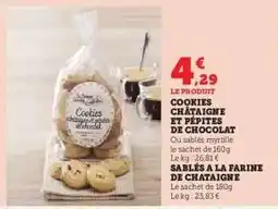 Super U Cookies Châtaigne et Pépites de Chocolat offre