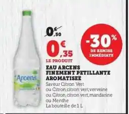 Super U Eau Arcens Finement Pétillante Aromatisée offre