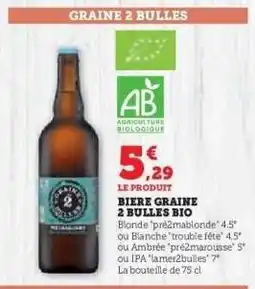 Super U Bière Graine 2 Bulles Bio offre