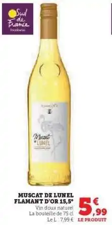 Hyper U MUSCAT DE LUNEL FLAMANT D'OR 15,5° offre
