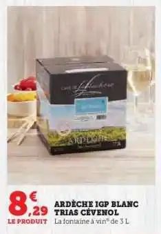 Super U ARDÈCHE IGP BLANC TRIAS CÉVENOL offre