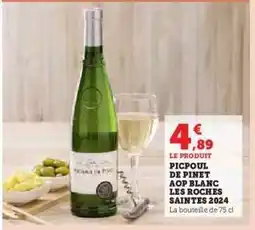 Hyper U PICPOUL DE PINET AOP BLANC LES ROCHES SAINTES 2024 offre