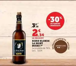 Hyper U BIERE BLONDE LA MONT NOIRE 7° offre