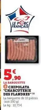 Hyper U CHIPOLATA “CHARCUTERIE DES FLANDRES” offre