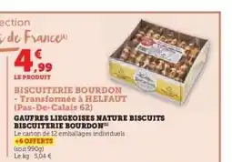 Hyper U GAUFRES LIEGEOISES NATURE BISCUITS BISCUITERIE BOURDON offre