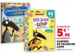 Hyper U Cahiers de vacances loup offre