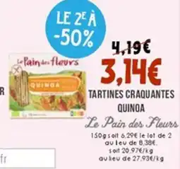 Naturalia LE PAIN DES FLEURS Tartines craquantes quinoa offre