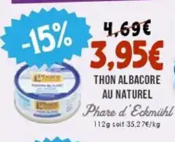 Naturalia PHARE D'ECKMUHL Thon albacore au naturel offre