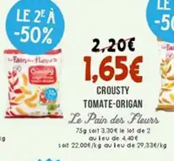 Naturalia LE PAIN DES FLEURS Crousty tomate-origan offre