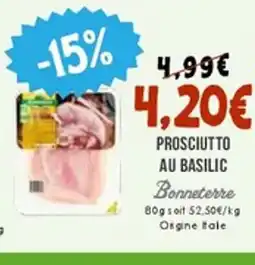 Naturalia BONNETERRE Prosciutto au basilic offre