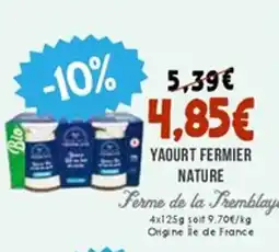 Naturalia FERME DE LA TREMBLAYE Yaourt fermier nature offre