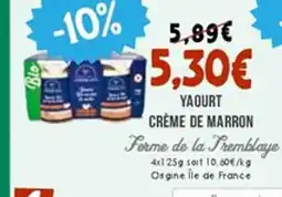 Naturalia FERME DE LA TREMBLAYE Yaourt crème de marron offre