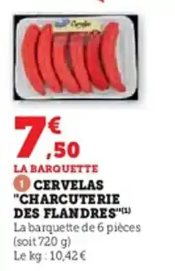 Super U Cervelas "1charcuterie des flandres" offre