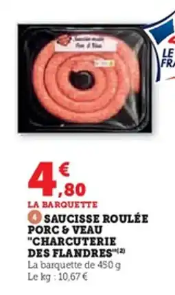 Super U Saucisse roulée porc & veau "charcuterie des flandres" offre