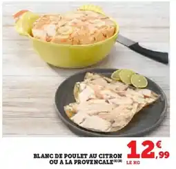 Super U Blanc de poulet au citron ou a la provencale offre