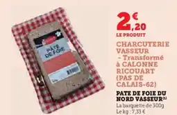 Super U Pate de foie du nord vasseur offre