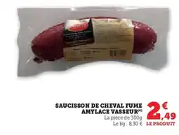Super U Saucisson de cheval fume amylace vasseur offre