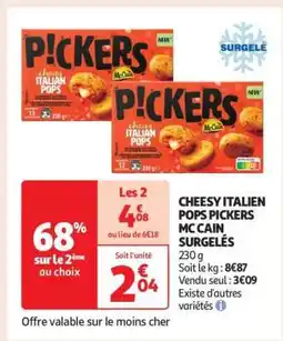Auchan CHEESY ITALIEN POPS PICKERS MC CAIN SURGELÉS offre