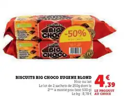 Super U Biscuits big choco eugene blond offre
