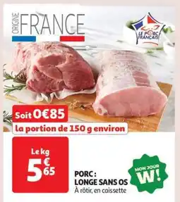 Auchan Porc : Longe Sans Os offre