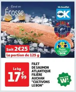 Auchan Filet De Saumon Atlantique Filière Auchan Cultivons Le Bon offre