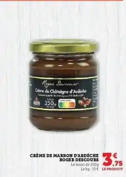 Super U Crème de Marron d'Ardèche Roger Descours offre