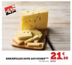 Hyper U EMMENTALER DOUX AOP SUISSE offre
