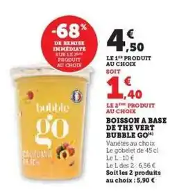 Hyper U BOISSON A BASE DE THE VERT BUBBLE GO offre