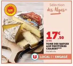 Hyper U TOME DES BAUGES AOP FRUITIÈRES CHABERT offre