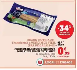 Hyper U FILETS DE HARENGS FUMES DOUX SOUS VIDES SIMON DUTRIAUX offre