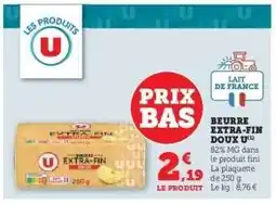 Hyper U BEURRE EXTRA-FIN DOUX U offre