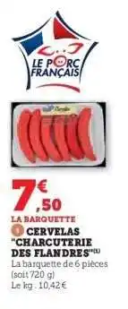 Hyper U CERVELAS CHARCUTERIE DES FLANDRES offre