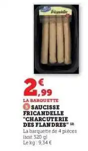 Hyper U SAUCISSE FRICANDELLE CHARCUTERIE DES FLANDRES offre