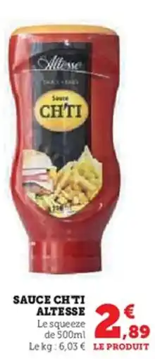 Super U ALTESSE Sauce chti offre