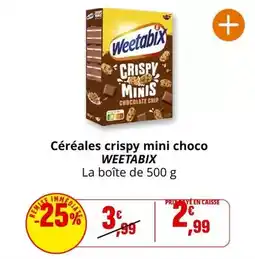 Coccinelle Express Weetabix - céréales crispy mini choco offre