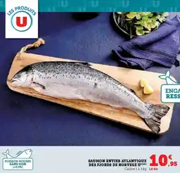 Super U Saumon entier atlantique des fjords de norvege u offre