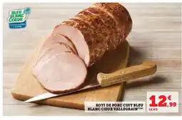 Super U Roti de porc cuit bleu blanc cœur vallegrain offre