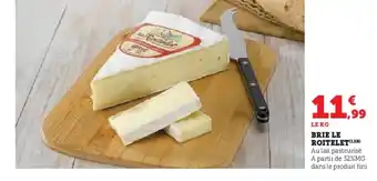 Super U Brie le roitelet offre