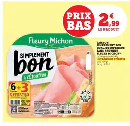 Super U FLEURY MICHON Jambon simplement bon qualite superieur sans couenne offre