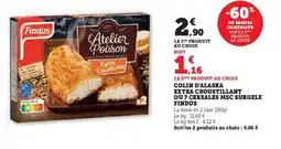 Super U FINDUS Colin d'alaska extra croustillant ou 7 cereales msc surgele offre