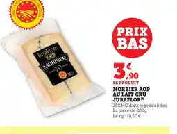 Super U JURAFLOR Morbier aop au lait cru offre