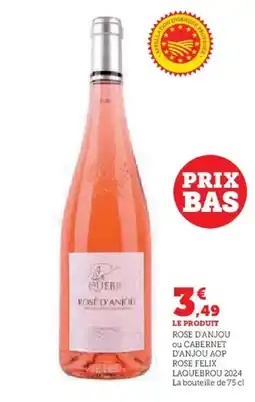 Super U Rose d'anjou ou cabernet d'anjou aop rose felix offre