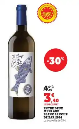 Super U Entre deux mers aop blanc le coup de bar 2024 offre