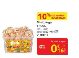 METRO TROLLI Mini burger offre