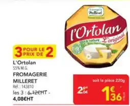 METRO FROMAGERIE MILLERET L'Ortolan offre