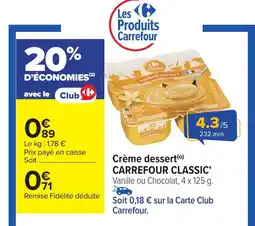 Carrefour CARREFOUR CLASSIC Crème dessert offre